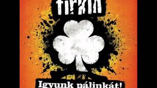 Firkin Igyunk pálinkát Jó [upl. by Hartzke]