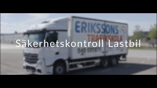 Säkerhetskontroll Lastbil  Erikssons Trafikskola [upl. by Eldorado895]