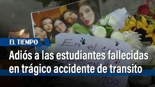 Triste adiós a estudiantes fallecidas en accidente de tránsito de vía a La Mesa  El Tiempo [upl. by Haas]