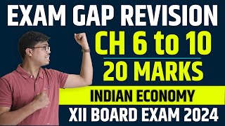 Indian economic development  Exam Gap Revision CH 6 to 10  ONE SHOT Class 12 Economics Board 2024 [upl. by Beall]