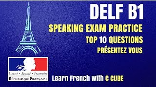 French DELF B1 Production Orale Lexamen Speaking Exam Test Practice  Top 10 Questions DELF B1 [upl. by Ortiz]