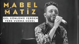 Mabel Matiz  Gel Gönlümü Yerden Yere Vurma Güzel Öyle Dertli Hep Sonradan BGM Konseri [upl. by Erdnua]