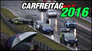 Carfreitag 2016 Nordschleife Highlights Crash Drift Fails Funny [upl. by Ahseiuqal]