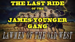 The Last Ride of the JamesYounger Gang  from quotLawmen of the Old Westquot [upl. by Ferd898]