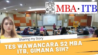 TES WAWANCARA S2 DI MBA ITB BANDUNG 2020 GIMANA SIH [upl. by Ynaffet]