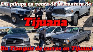 Las pikups en venta de la frontera de Tijuana [upl. by Fishbein]