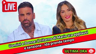 Uomini e Donne il ritorno di Mario tra applausi e tensione  Ida prende tempo [upl. by Bennett]