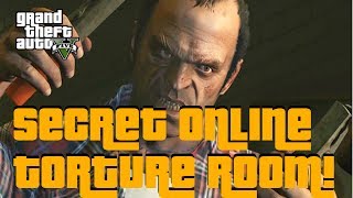 GTA 5 Online  SECRET TORTURE ROOM Inside Trevors Torture Room ONLINE GTA V Online Secrets [upl. by Rheingold]