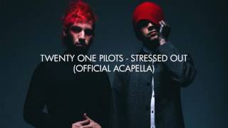 twenty one pilots  Stressed Out Official AcapellaVocals Only [upl. by Notyad]