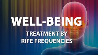 WellBeing Healing Rife Frequencies  Treatment  Frequency Energy amp Quantum Medicine  Bioresonance [upl. by Leda]