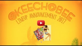 Okeechobee Music x Arts Festival 2017 Lineup Video [upl. by Nesilla819]