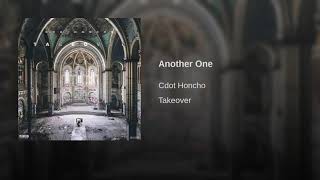 Cdot Honcho  Another One Official Audio [upl. by Romito516]