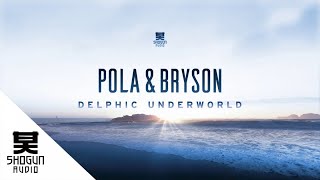 Pola amp Bryson  Delphic Underworld [upl. by Margareta936]