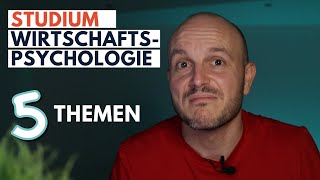 Wirtschaftspsychologie Studium Erfahrungen 5 Themen im Überblick [upl. by Jodee]