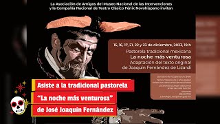 Asiste a la tradicional pastorela “La noche más venturosa” de José Joaquín Fernández [upl. by Carlynne]