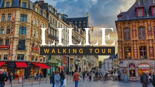 جولة في مدينة ليل الفرنسية  جوهرة الشمال Lille 🇫🇷 France  Walking Tour [upl. by Ag507]