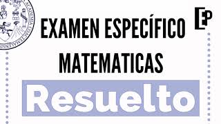 ¡Resuelto Examen ESPECÍFICO Matemática [upl. by Enelyahs]