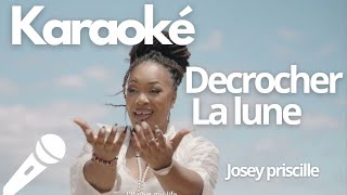 Karaoké Decrocher La Lune  Josey Priscille  Karaoke de Babi [upl. by Acirfa]