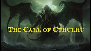 The Call of Cthulu Full Audiobook [upl. by Shu332]