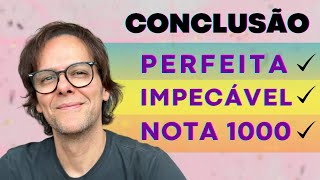 CONCLUSÃO PERFEITA IMPECÁVELNOTA 1000 [upl. by Nonez]