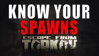 Know Your Spawns  Escape from Tarkov Spawn Guide [upl. by Zel104]