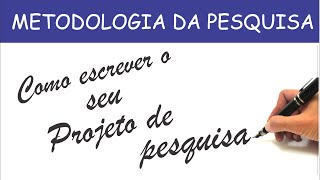 Como fazer um Projeto de pesquisa passo a passo Aula completa [upl. by Terina]