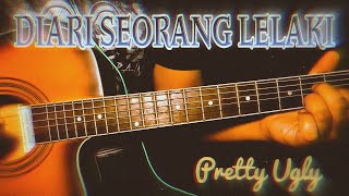 Pretty Ugly  Diari Seorang Lelaki Tutorial gitar  Solo gitar dan kord [upl. by Sokul]