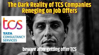 Betrayed The Dark Reality of TCS Reneging on Job Offers  beware after getting offer from TCS [upl. by Laughton684]