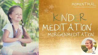 Geführte Meditation für Kinder  Gemeinsam voller Kraft und Selbstvertrauen in den Tag starten [upl. by Katine]