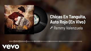 Remmy Valenzuela  Chicas En TanguitaAuto Rojo Audio  En Vivo [upl. by Clerc]