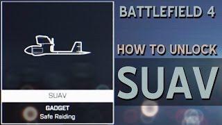 How to unlock SUAV • Battlefield 4 • Safe Raiding [upl. by Ayotl]