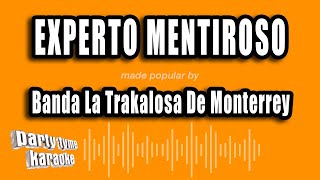 Banda La Trakalosa De Monterrey  Experto Mentiroso Versión Karaoke [upl. by Noreen]