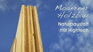 Moderner Holzbau – UWert Natur mit Hightech [upl. by Llecrup]