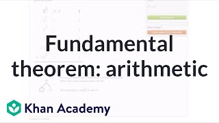 The fundamental theorem of arithmetic  Factors and multiples  PreAlgebra  Khan Academy [upl. by Akemyt633]