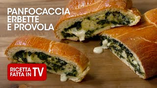 PANFOCACIA ERBETTE E PROVOLA di Benedetta Rossi  Ricetta TV Fatto in Casa per Voi [upl. by Barrett70]