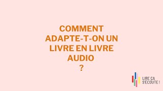 MOIS DU LIVRE AUDIO 2024  COMMENT ADAPTETON UN LIVRE EN LIVRE AUDIO [upl. by Izak653]