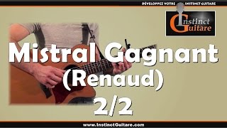 Mistral Gagnant à la guitare  Renaud  2ème partie [upl. by Kalasky]