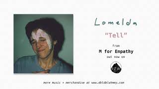 Lomelda  Tell Official Audio [upl. by Ariaek838]