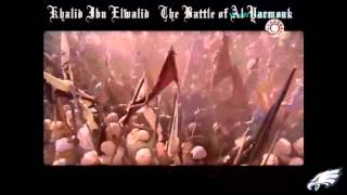 The Battle Of Yarmouk Khalid Ibn Walid Saifullah [upl. by Hitoshi486]