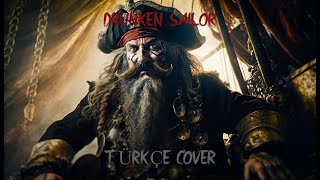 Drunken Sailor  Türkçe Cover [upl. by Eilatam481]