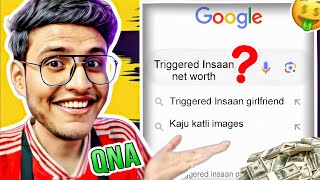 TRIGGERED INSAAN  Net worth revealed😱  QnA on stream [upl. by Ahtanamas]