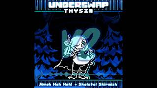 Underswap Thysia  Mweh heh heh  Skeletal Skirmish Extended Remix V2 [upl. by Dahraf285]