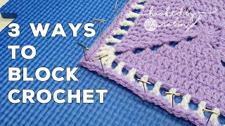 How to Block Crochet  3 DIFFERENT METHODS 🧶 [upl. by Sicnarf]