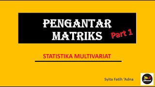 Pengantar Matriks part 1 [upl. by Damek203]