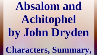 Absalom and Achitophel by John Dryden Characters Summary and Analysis [upl. by Ahsikcin]