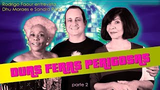 AS LOUCURAS DA FASE FRENÉTICAS POR DHU MORAES E SANDRA PÊRADUAS FERAS PERIGOSAS PARTE 2 [upl. by Nav]