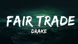 Drake  Fair Trade Lyrics ft Travis Scott  25 Min [upl. by Nahta199]