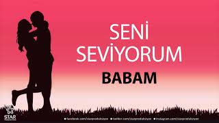 Seni Seviyorum BABAM  İsme Özel Aşk Şarkısı [upl. by Ladnar]