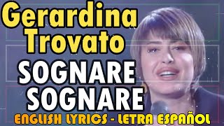 SOGNARE SOGNARE  Gerardina Trovato 1993 Letra Español English Lyrics Testo italiano [upl. by China]