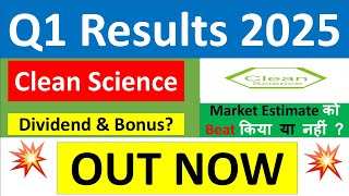 CLEAN SCIENCE Q1 results 2025  CLEAN SCIENCE results today  CLEAN SCIENCE Share latest News today [upl. by Triplett]